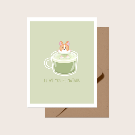 I Love You So Matcha Greeting Card