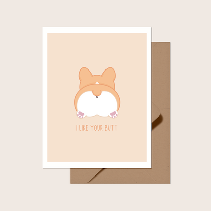 I Like Your Butt Greeting Card