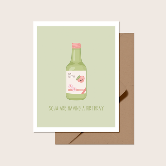 Soju Are Having a Birthday Greeting Card