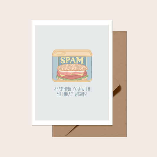 Spamming You With Birthday Wishes Greeting Card