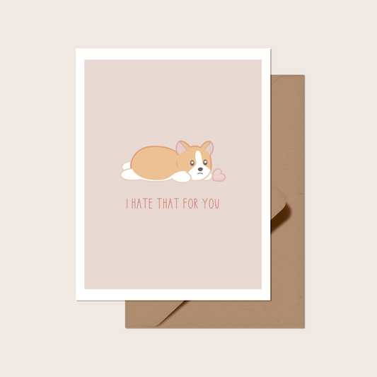 I Hate That for You Greeting Card