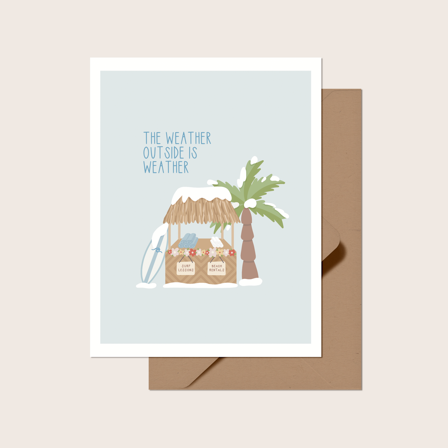 The Weather Outside is Weather Greeting Card