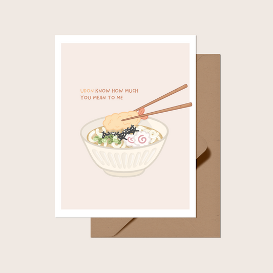 Udon Know How Much You Mean to Me Greeting Card